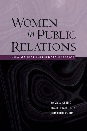 Women in Public Relations How Gender Influences Practice