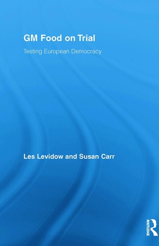 GM Food on Trial Testing European Democracy