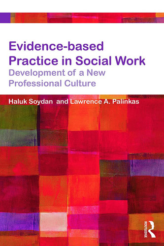 Evidence-based Practice in Social Work Development of a New Professional Culture