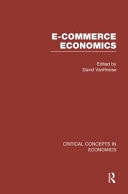 E-commerce Economics Critical Concepts in Economics