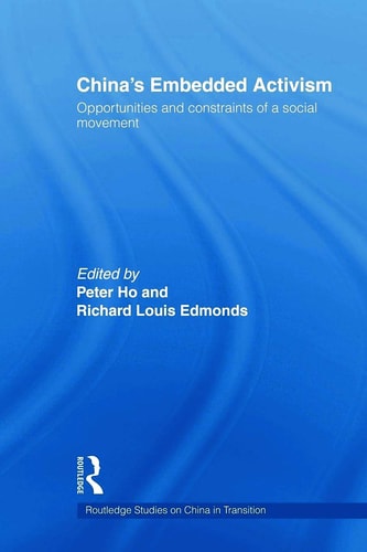 China's Embedded Activism Opportunities and Constraints of a Social Movement