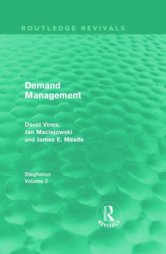 Demand Management (Routledge Revivals) Stagflation - Volume 2