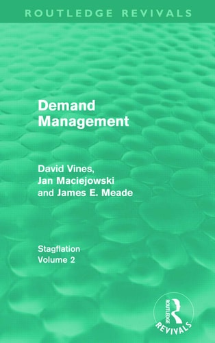 Demand Management (Routledge Revivals) Stagflation - Volume 2