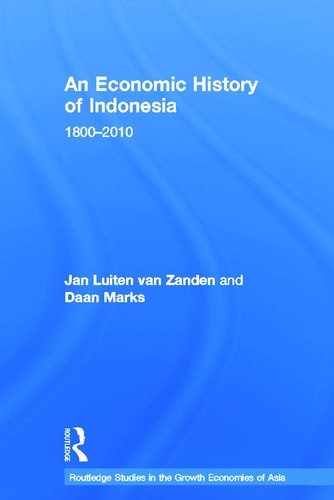 An Economic History of Indonesia, 1800-2010