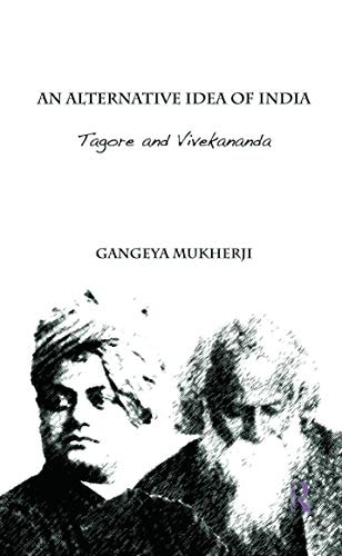 An Alternative Idea of India Tagore and Vivekananda