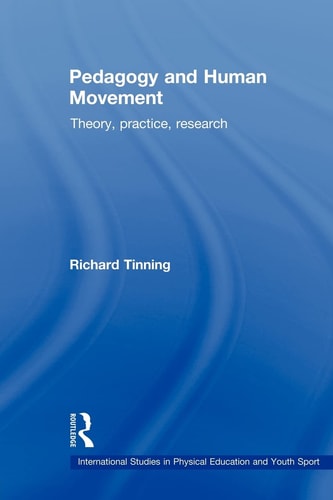 Pedagogy and Human Movement Theory, Practice, Research