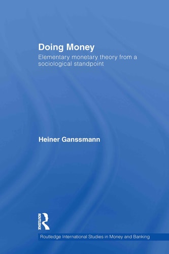Doing Money Elementary Monetary Theory from a Sociological Standpoint
