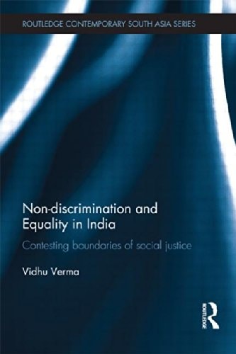 Non-discrimination and Equality in India Contesting Boundaries of Social Justice