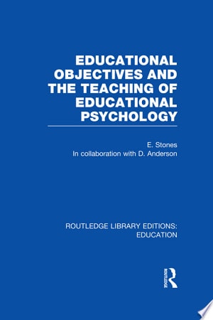 Educational Objectives and the Teaching of Educational Psychology