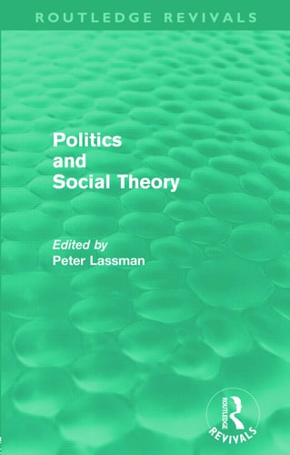 Politics and Social Theory (Routledge Revivals)