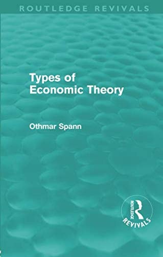 Types of Economic Theory (Routledge Revivals)
