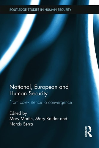 National, European and Human Security From Co-existence to Convergence
