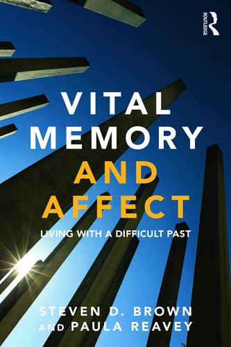 Vital Memory and Affect Living with a Difficult Past