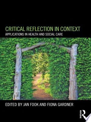Critical Reflection in Context Applications in Health and Social Care