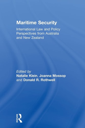Maritime Security International Law and Policy Perspectives from Australia and New Zealand