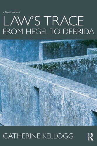 Law's Trace From Hegel to Derrida