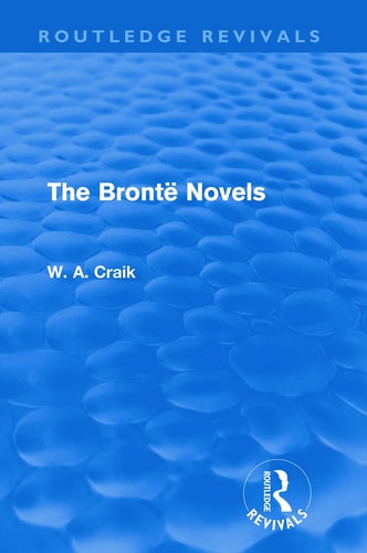 The Brontë Novels (Routledge Revivals)