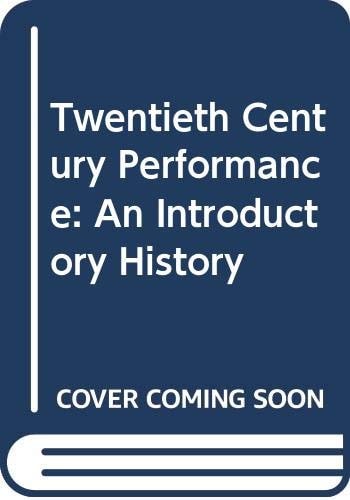 Twentieth Century Performance An Introductory History