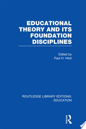 Educational Theory and Its Foundation Disciplines