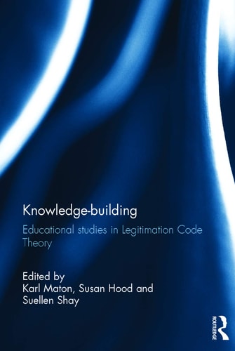 Knowledge-building Educational Studies in Legitimation Code Theory