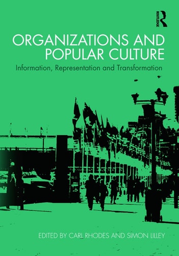 Organizations and Popular Culture Information, Representation and Transformation