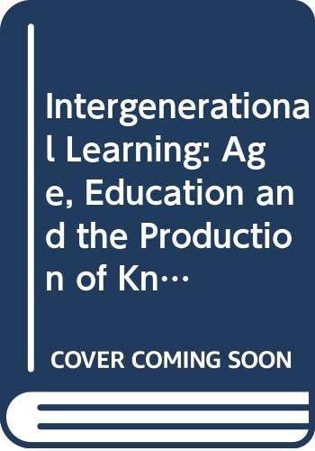 Intergenerational Learning Age, Education and the Production of Knowledge