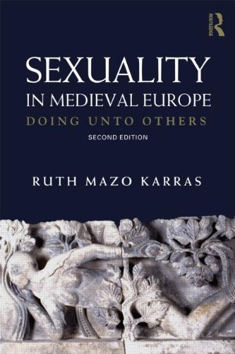 Sexuality in Medieval Europe: Doing Unto Others