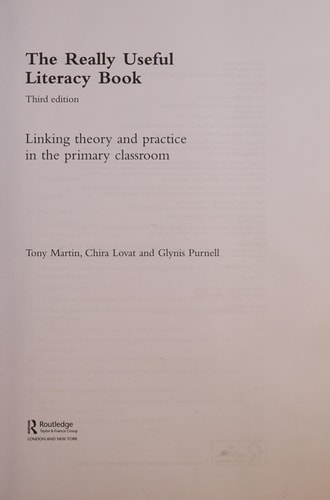 The Really Useful Literacy Book Linking Theory and Practice in the Primary Classroom
