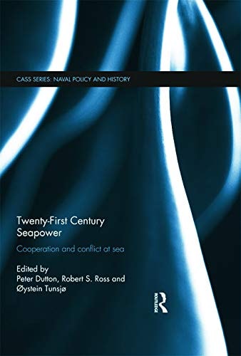 Twenty-first Century Seapower Cooperation and Conflict at Sea