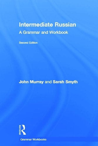 Intermediate Russian A Grammar and Workbook
