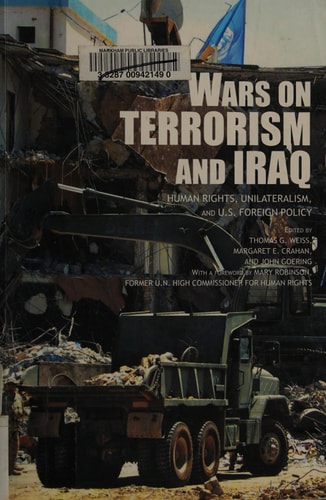 Wars on Terrorism and Iraq Human Rights, Unilateralism, and U.S. Foreign Policy