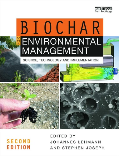 Biochar for Environmental Management Science, Technology and Implementation