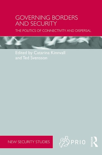 Governing Borders and Security The Politics of Connectivity and Dispersal