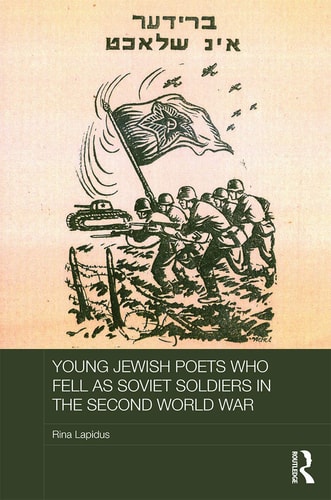 Young Jewish Poets who Fell as Soviet Soldiers in the Second World War