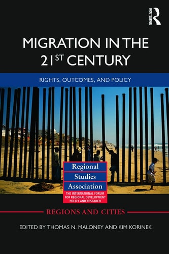Migration in the 21st Century Rights, Outcomes, and Policy