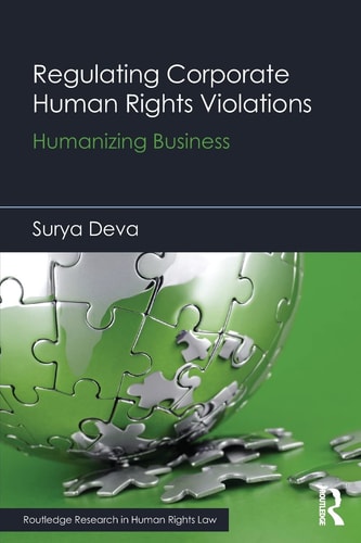 Regulating Corporate Human Rights Violations Humanizing Business