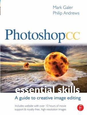 Photoshop CC Essential Skills: A Guide to Creative Image Editing
