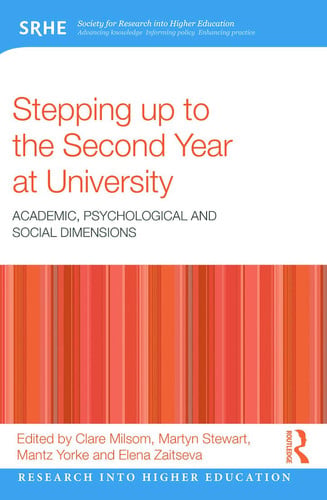 Stepping Up to the Second Year at University Academic, Psychological and Social Dimensions