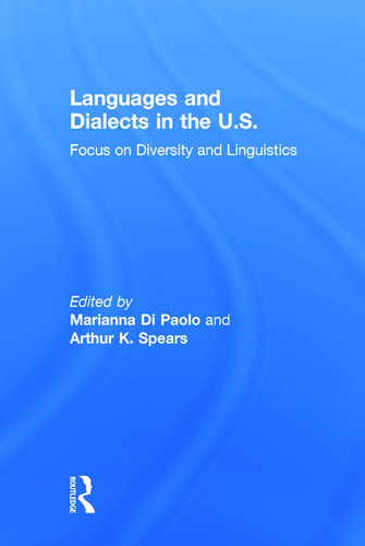 Languages and Dialects in the U.S. Focus on Diversity and Linguistics
