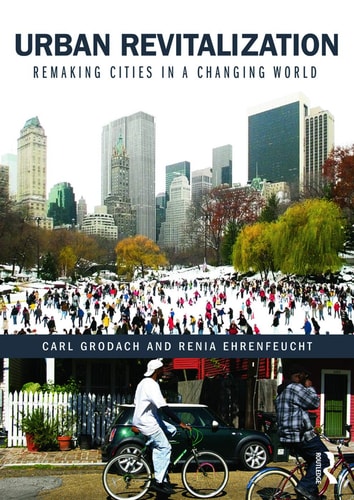 Urban Revitalization Remaking Cities in a Changing World