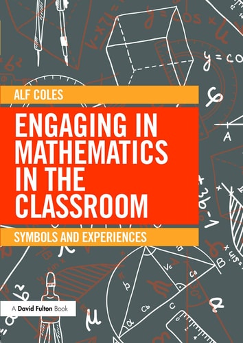Engaging in Mathematics in the Classroom Symbols and Experiences