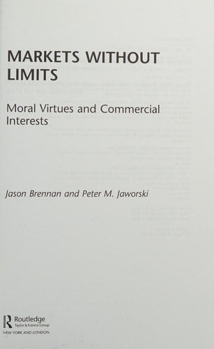 Markets Without Limits Moral Virtues and Commercial Interests