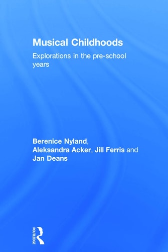 Musical Childhoods Explorations in the Pre-school Years