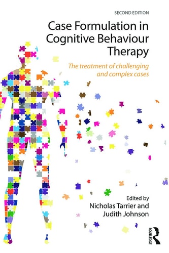 Case Formulation in Cognitive Behaviour Therapy The Treatment of Challenging and Complex Cases