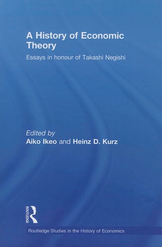 A History of Economic Theory Essays in Honour of Takashi Negishi