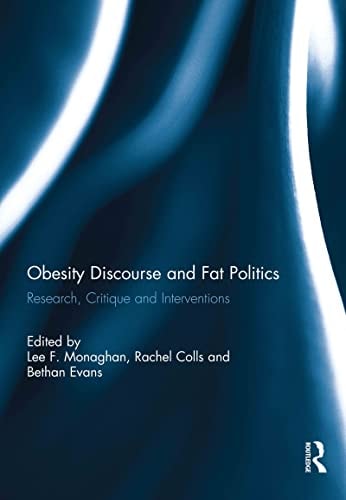 Obesity Discourse and Fat Politics Research, Critique and Interventions