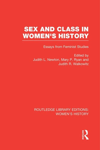 Sex and Class in Women's History Essays from Feminist Studies