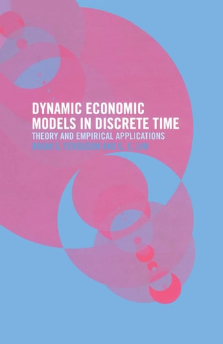 Dynamic Economic Models in Discrete Time Theory and Empirical Applications