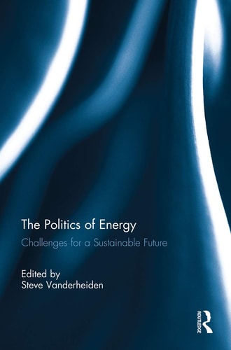 The Politics of Energy Challenges for a Sustainable Future