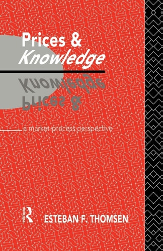Prices and Knowledge A Market-Process Perspective